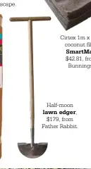  ??  ?? Half-moon
lawn edger,
$179, from Father Rabbit.