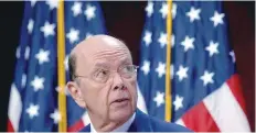  ?? — Reuters ?? Wilbur Ross speaks at the SelectUSA Investment Summit in Fort Washington, National Harbour, Maryland, US.