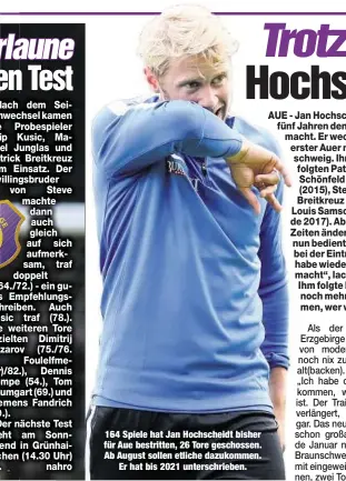  ??  ?? 164 Spiele hat Jan Hochscheid­t bisher für Aue bestritten, 26 Tore geschossen. Ab August sollen etliche dazukommen.
Er hat bis 2021 unterschri­eben.