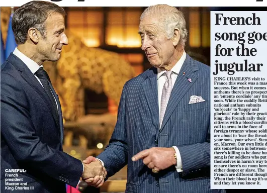  ?? ?? careful: French president Macron and King Charles III