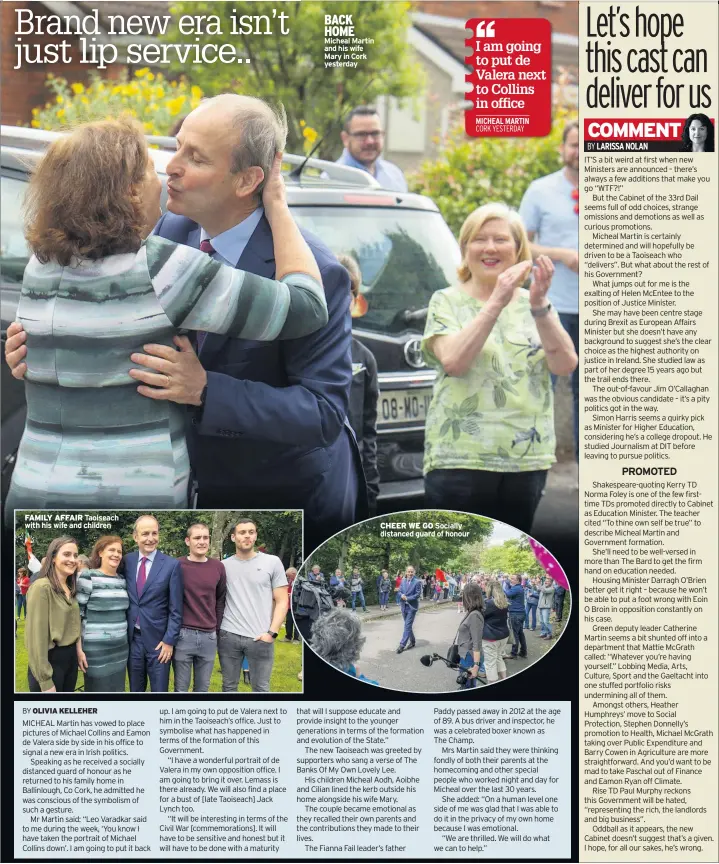  ??  ?? FAMILY AFFAIR Taoiseach with his wife and children
BACK HOME Micheal Martin and his wife Mary in Cork yesterday
CHEER WE GO Socially distanced guard of honour