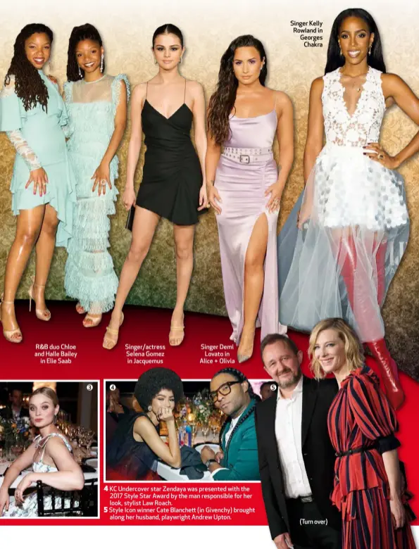  ??  ?? R&B duo Chloe and Halle Bailey in Elie Saab 3 4 Singer/actress Selena Gomez in Jacquemus Singer Demi Lovato in Alice + Olivia 5 Singer Kelly Rowland in Georges Chakra