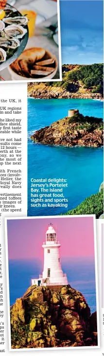  ??  ?? Coastal delights: Jersey’s Portelet Bay. The island has great food, sights and sports such as kayaking