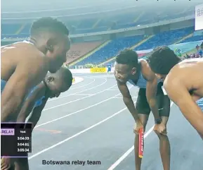  ??  ?? Botswana relay team