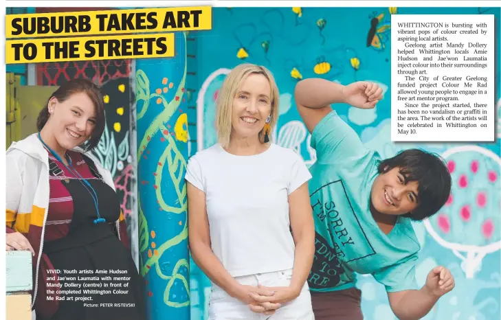  ?? Picture: PETER RISTEVSKI ?? VIVID: Youth artists Amie Hudson and Jae’won Laumatia with mentor Mandy Dollery (centre) in front of the completed Whittingto­n Colour Me Rad art project.