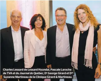  ??  ?? Charles Lessard de Lessard Hyundai, Pascale Laroche de TVA et du Journal de Québec, Dr George Girard et Dre Suzanne Martineau de la Clinique Girard &amp; Martineau.