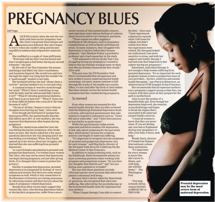  ??  ?? Prenatal depression may be the most severe form of maternal depression.