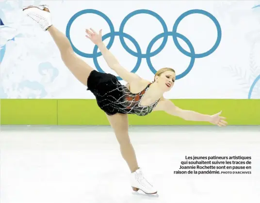  ?? PHOTO D’ARCHIVES ?? Les jeunes patineurs artistique­s qui souhaitent suivre les traces de Joannie Rochette sont en pause en raison de la pandémie.