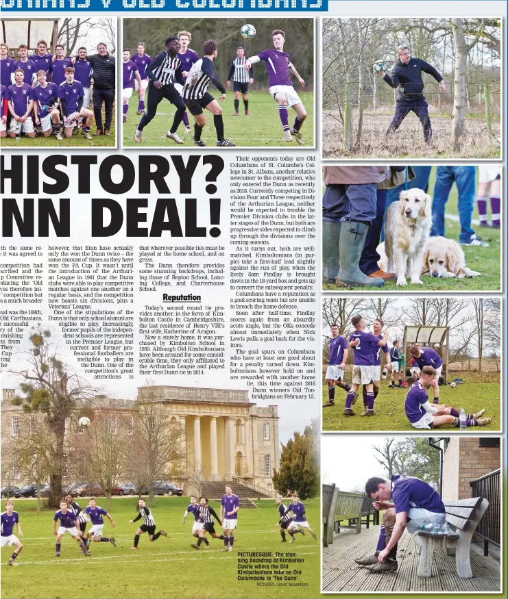  ?? PICTURES: David Bauckham ?? PICTURESQU­E: The stunning backdrop of Kimbolton Castle where the Old Kimboltoni­ans take on Old Columbans in ‘The Dunn’