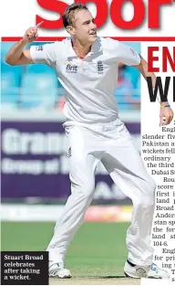  ??  ?? Stuart Broad celebrates after taking a wicket.