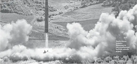  ?? Korean Central News Agency / Korea News Service via AP, file ?? North Korea tested a Hwasong-14 interconti­nental ballistic missile in July.
