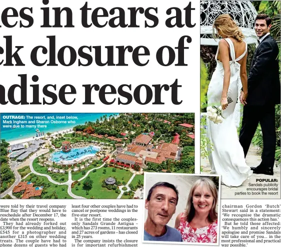  ??  ?? The resort, and, inset below, Mark Ingham and Sharon Osborne who were due to marry there Sandals publicity encourages bridal parties to book the resort