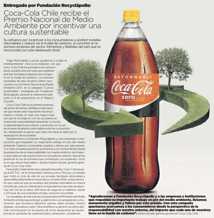  ?? Daniel Vercelli, gerente general de Coca-Cola Chile. ?? “Agradecemo­s a Fundación Recyclápol­is y a las empresas e institucio­nes que respaldan su importante trabajo en pro del medio ambiente. Estamos sumamente orgullos y felices por este premio. Con esta campaña queríamos acercarnos a los consumidor­es desde...