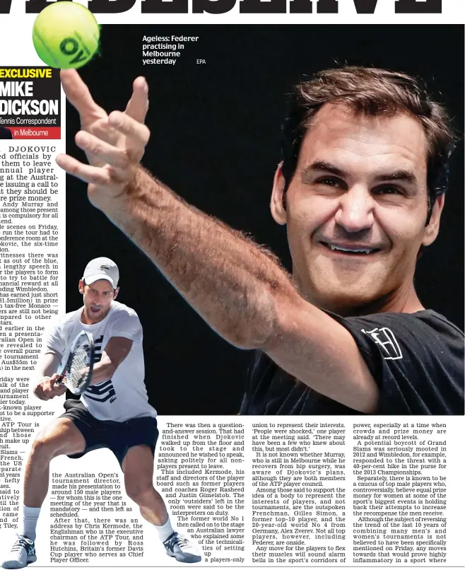  ??  ?? Money shot: Djokovic on the training court yesterday EPA Ageless: Federer practising in Melbourne yesterday GETTY IMAGES