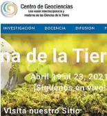  ?? WEB GEOCIENCIA­S UNAM ?? Alistan edición 2021/CORTESÍA