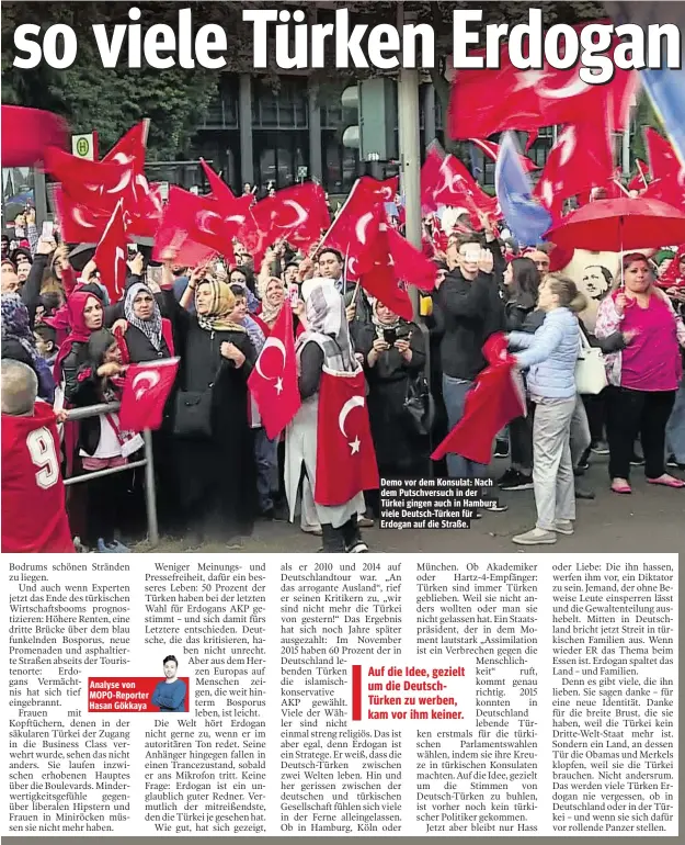  ??  ?? Demo vor dem Konsulat: Nach dem Putschvers­uch in der Türkei gingen auch in Hamburg viele Deutsch-Türken für Erdogan auf die Straße.