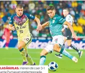  ?? ?? LAS áGUILAS. Vienen de caer 3-1 ante Pumas en pretempora­da.