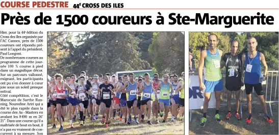  ?? (Photo Gilles Traverso) ?? Un départ toujours aussi rapide hier lors de la course des As - Masters. Le podium : Nouredine Ariri, Stéphane Valenti et Stefan Gavril.