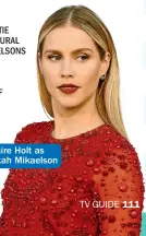  ??  ?? Claire Holt as Rebekah Mikaelson