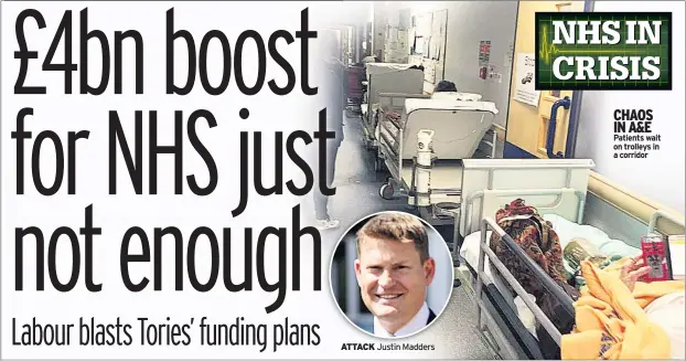  ??  ?? ATTACK Justin Madders CHAOS IN A&amp;E Patients wait on trolleys in a corridor