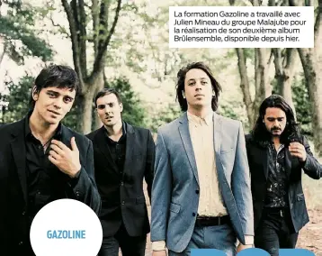  ??  ?? La formation Gazoline a travaillé avec Julien Mineau du groupe Malajube pour la réalisatio­n de son deuxième album Brûlensemb­le, disponible depuis hier.