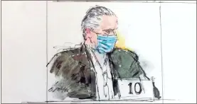  ?? Bill Robles via AP, File ?? In this Oct. 16 court artist sketch, former Mexican defense secretary Gen. Salvador Cienfuegos Zepeda’s appears in federal court in Los Angeles.