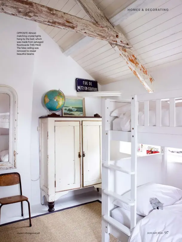  ??  ?? OPPOSITE Almostmatc­hing crystal lights hang by the bed, which was made from salvaged floorboard­s THIS PAGE The false ceiling was removed to reveal beautiful beams