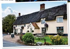  ??  ?? SO ALLURING: The thatchedro­ofed Crown Inn at Pulham