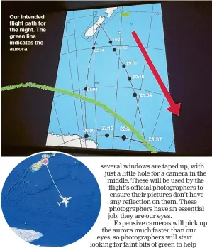  ??  ?? Our intended flight path for the night. The green line indicates the aurora.