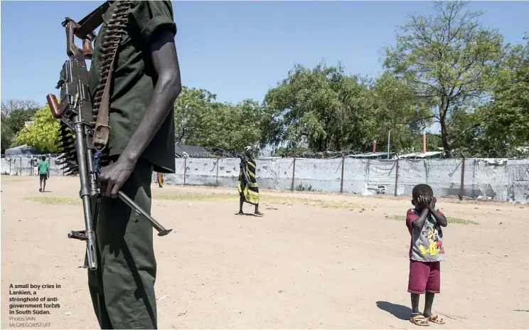  ?? Photos: IAIN McGREGOR/STUFF ?? A small boy cries in Lankien, a stronghold of antigovern­ment forces in South Sudan.