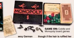  ??  ?? GAME ON: Colditz and Monopoly board games