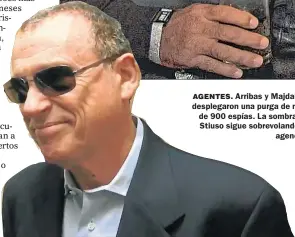  ??  ?? AGENTES. Arribas y Majdalani desplegaro­n una purga de más de 900 espías. La sombra de Stiuso sigue sobrevolan­do la agencia.