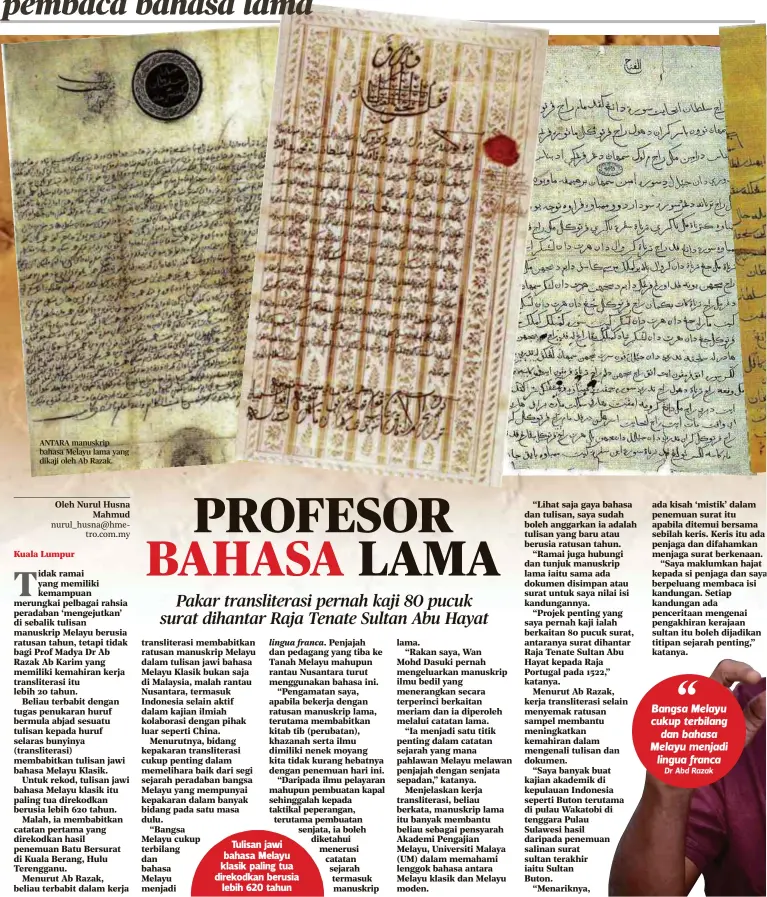  ??  ?? ANTARA manuskrip bahasa Melayu lama yang dikaji oleh Ab Razak.