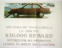  ??  ?? A reward poster, right, looking for informatio­n with a photo of her car.