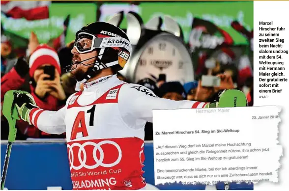  ?? APA/AFP ?? Marcel Hirscher fuhr zu seinem zweiten Sieg beim Nachtslalo­m und zog mit dem 54. Weltcupsie­g mit Hermann Maier gleich. Der gratuliert­e sofort mit einem Brief