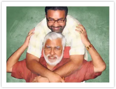  ?? — VINOD SEKHAR ?? Vinod and his father B.C. Sekhar shared a very close bond.