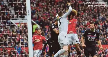  ??  ?? FELLAINI (dua dari kanan)
jaring gol keduanya.