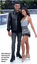  ??  ?? Wes Nelson’s Dancing On Ice partner Vanessa Bauer