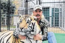  ?? NETFLIX ?? Joe Exotic is serving a 22-year jail sentence for conspiring to murder hippie hypocrite Carole Baskin.