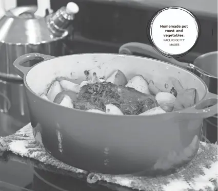  ?? RACLRO GETTY IMAGES ?? Homemade pot roast and vegetables.