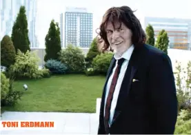  ??  ?? TONI ERDMANN