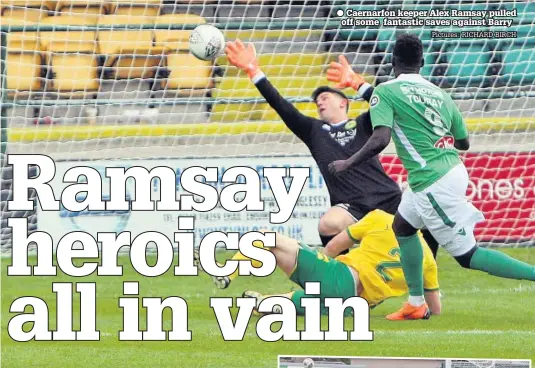  ?? Pictures: RICHARD BIRCH ?? Caernarfon keeper Alex Ramsay pulled off some fantastic saves against Barry