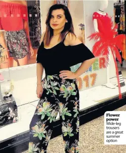  ??  ?? Flower power Wide-leg trousers are a great summer option