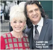  ??  ?? CARRY ON Babs and hubby Scott