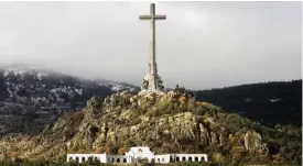  ?? FOTO: TT-AP/PAUL WHITE ?? Monumentet vid De stupades dal där Spaniens forne diktator Francisco Franco ligger begravd. Arkivbild.