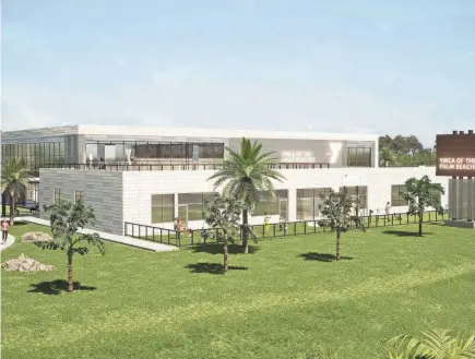  ?? RENDERINGS PROVIDED BY YMCA OF THE PALM BEACHES ?? A rendering shows the planned YMCA of Palm Beaches community center, which will be built on land adjacent to the Lake Lytal aquatics complex west of West Palm Beach.