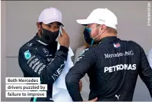  ??  ?? Both Mercedes drivers puzzled by failure to improve