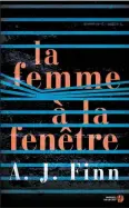  ??  ?? LA FEMME À LA FENÊTRE A.J. Finn, Les Presses de la Cité, 520 pages