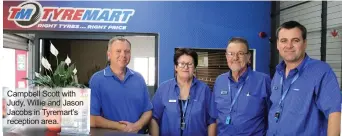  ??  ?? Campbell Scott with Judy, Willie and Jason Jacobs in Tyremart’s reception area.