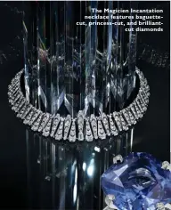  ??  ?? Cartier’s magical touch brings out the French jeweller’s level of artistry like never seen before
